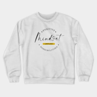 Positive Mindset, Limitless Possibilities | Think Positive Crewneck Sweatshirt